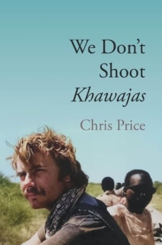 Cover image for 9781780916569 - We Don't Shoot Khawajas