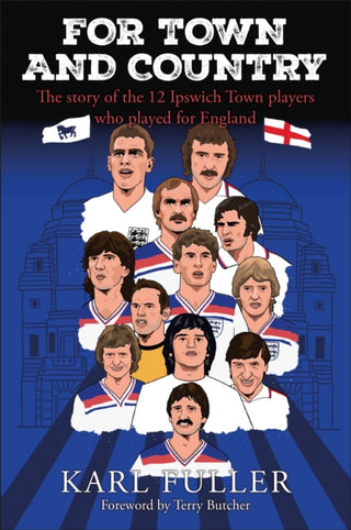 Cover image for 9781780916637 - Ipswich Town - For Town and Country