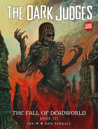 Cover image for 9781781089330 - The Dark Judges: The Fall of Deadworld Book III