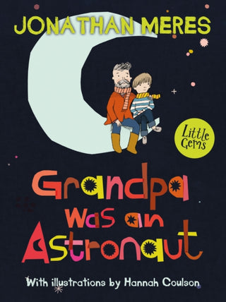 Cover image for 9781781125342 - Grandpa Was an Astronaut
