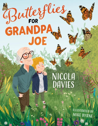 Cover image for 9781781128824 - Butterflies for Grandpa Joe