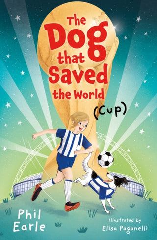 Cover image for 9781781129685 - The Dog that Saved the World (Cup)