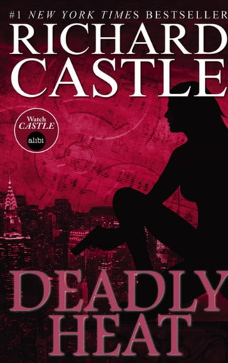 Cover image for 9781781167724 - Nikki Heat Book Five - Deadly Heat: (Castle)