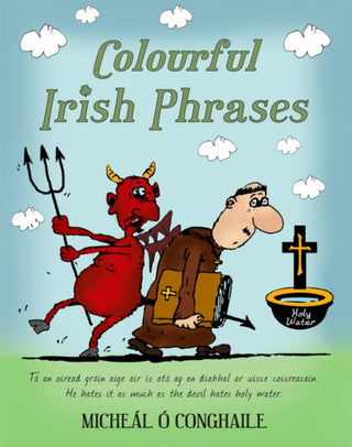 Cover image for 9781781178379 - Colourful Irish Phrases