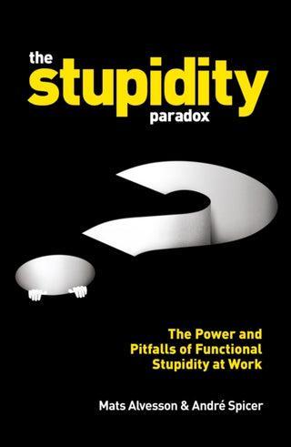 Cover image for 9781781255414 - The Stupidity Paradox