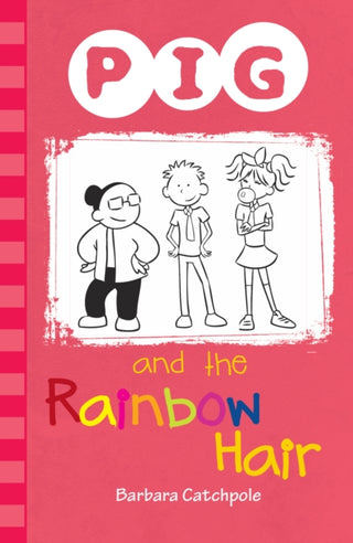 Cover image for 9781781275375 - PIG and the Rainbow Hair