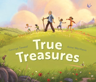 Cover image for 9781781284346 - True Treasures – A story of wonder and faith–based wisdom