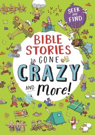 Cover image for 9781781284711 - Bible Stories Gone Crazy and More