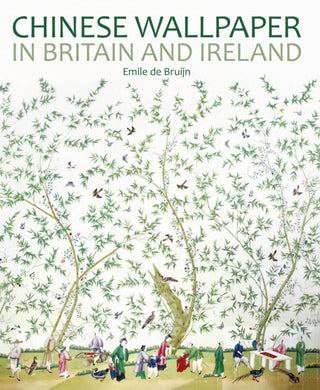 Cover image for 9781781300732 - Chinese Wallpaper in Britain and Ireland