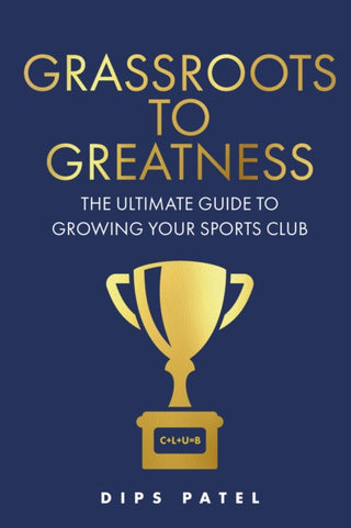 Cover image for 9781781338599 - Grassroots to Greatness
