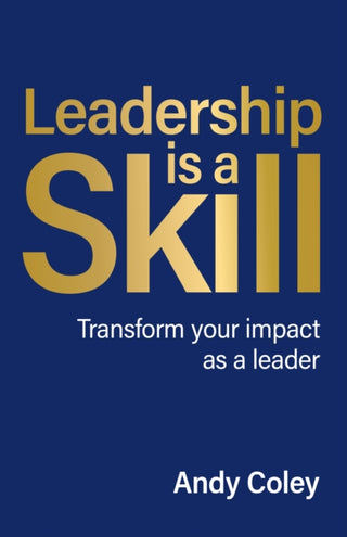 Cover image for 9781781339022 - Leadership is a Skill