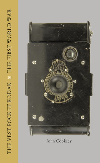 Cover image for 9781781452790 - The Vest Pocket Kodak & The First World War