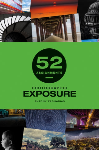 Cover image for 9781781454428 - 52 Assignments: Photographic Exposure