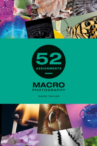 Cover image for 9781781454626 - 52 Assignments: Macro Photography