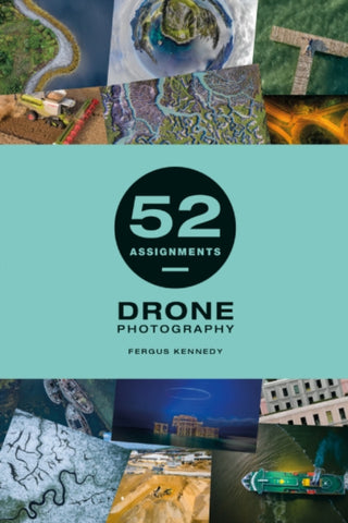 Cover image for 9781781454855 - 52 Assignments: Drone Photography