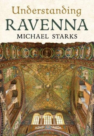 Cover image for 9781781557112 - Understanding Ravenna