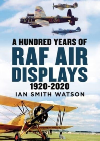 Cover image for 9781781558430 - A Hundred Years of the RAF Air Display