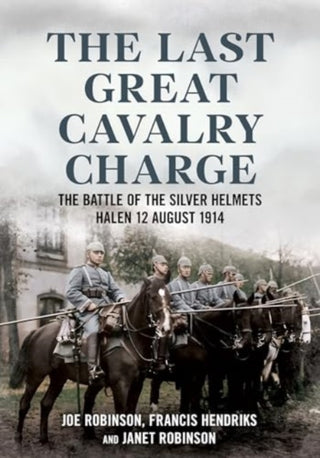 Cover image for 9781781558782 - The Last Great Cavalry Charge