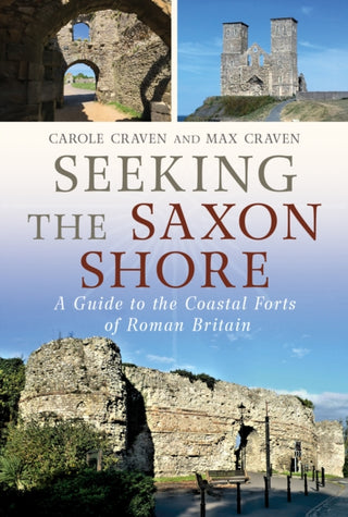 Cover image for 9781781559215 - Seeking the Saxon Shore