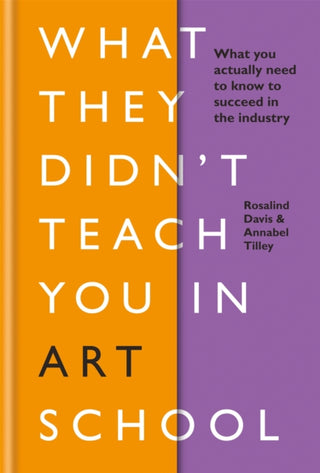 Supplemental image for 9781781577097 - What They Didn't Teach You in Art School