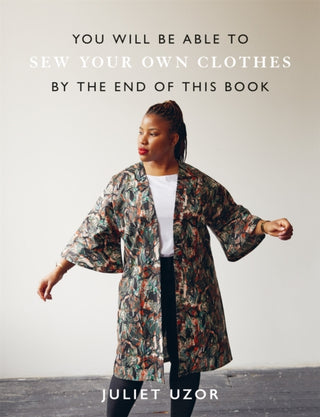 Cover image for 9781781578223 - You Will Be Able to Sew Your Own Clothes by the End of This Book