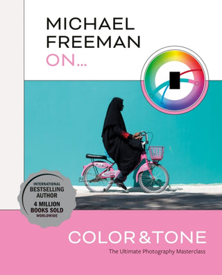 Cover image for 9781781578711 - Michael Freeman On... Color & Tone