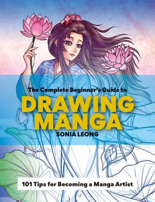 Cover image for 9781781578810 - The Complete Beginner’s Guide to Drawing Manga