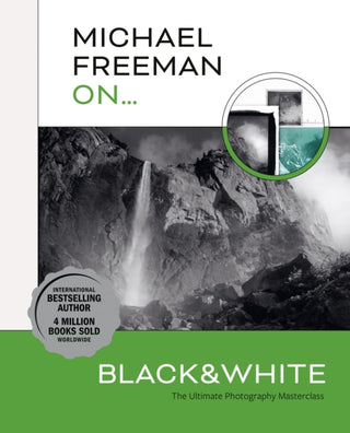 Cover image for 9781781579053 - Michael Freeman On... Black & White