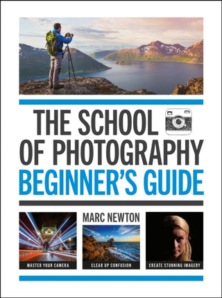 Cover image for 9781781579084 - The School of Photography: Beginner's Guide