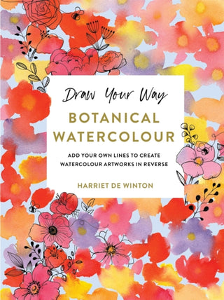 Cover image for 9781781579725 - Draw Your Way: Botanical Watercolour
