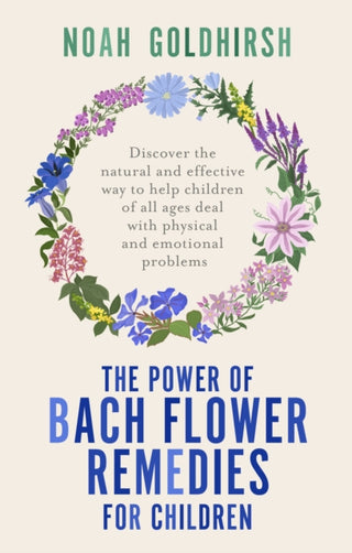 Cover image for 9781781612484 - The Power of Bach Flower Remedies for Children
