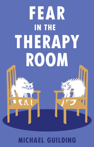 Cover image for 9781781612903 - Fear in the Therapy Room