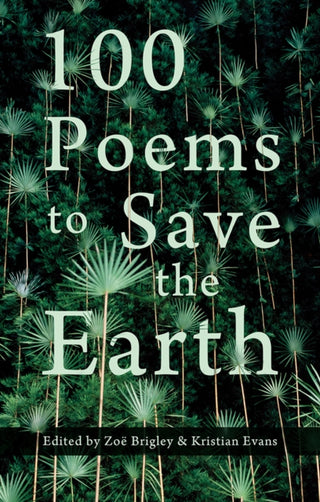 Cover image for 9781781726242 - 100 Poems to Save the Earth