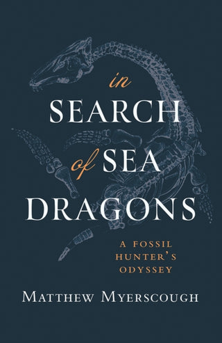 Cover image for 9781781727966 - In Search of Sea Dragons