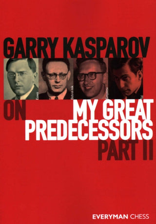 Cover image for 9781781945162 - Garry Kasparov on My Great Predecessors, Part Two