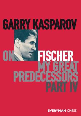Cover image for 9781781945186 - Garry Kasparov on My Great Predecessors, Part Four