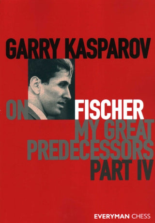 Supplemental image for 9781781945186 - Garry Kasparov on Fischer - My Great Predecessors Part 4