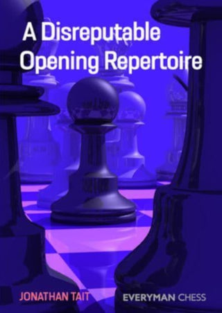 Cover image for 9781781946060 - A Disreputable Opening Repertoire