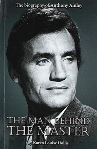 Cover image for 9781781962923 - Anthony Ainley - The Man Behind the Master