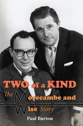 Cover image for 9781781963371 - Two of a Kind - The Morecambe and Wise Story