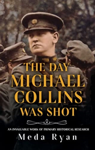 Cover image for 9781781997260 - The Day Michael Collins Was Shot