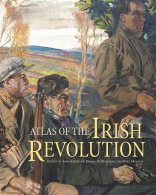 Cover image for 9781782051176 - Atlas of the Irish Revolution