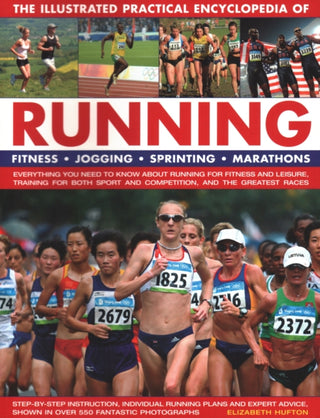 Cover image for 9781782141983 - Running, The Illustrated Practical Encyclopedia of