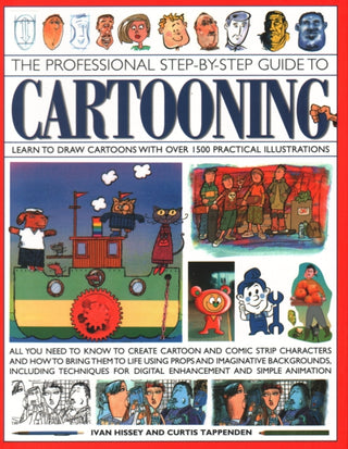 Cover image for 9781782142041 - The Professional Step-by-Step Guide to Cartooning