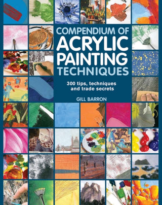 Cover image for 9781782210450 - Compendium of Acrylic Painting Techniques