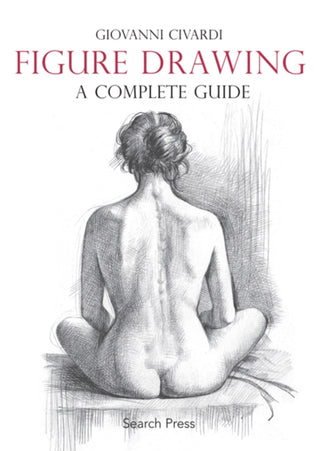 Cover image for 9781782212799 - Figure Drawing: A Complete Guide