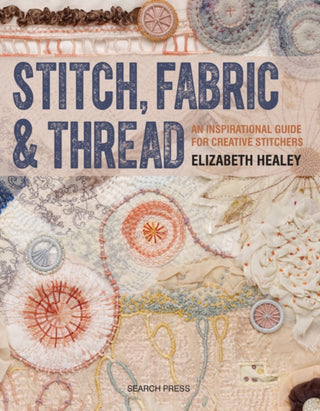 Cover image for 9781782212850 - Stitch, Fabric & Thread
