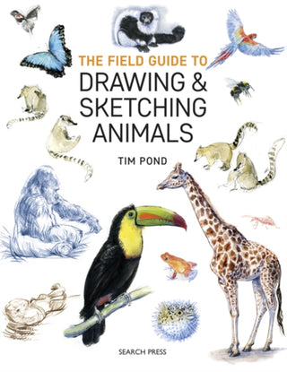 Cover image for 9781782215127 - The Field Guide to Drawing & Sketching Animals