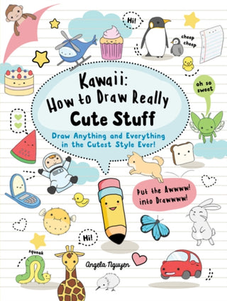 Cover image for 9781782215752 - Kawaii: How to Draw Really Cute Stuff