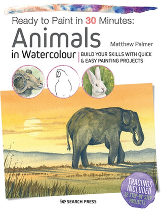 Cover image for 9781782216858 - Ready to Paint in 30 Minutes: Animals in Watercolour